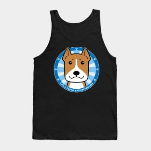 Life is Better With an American Staffordshire Terrier Tank Top